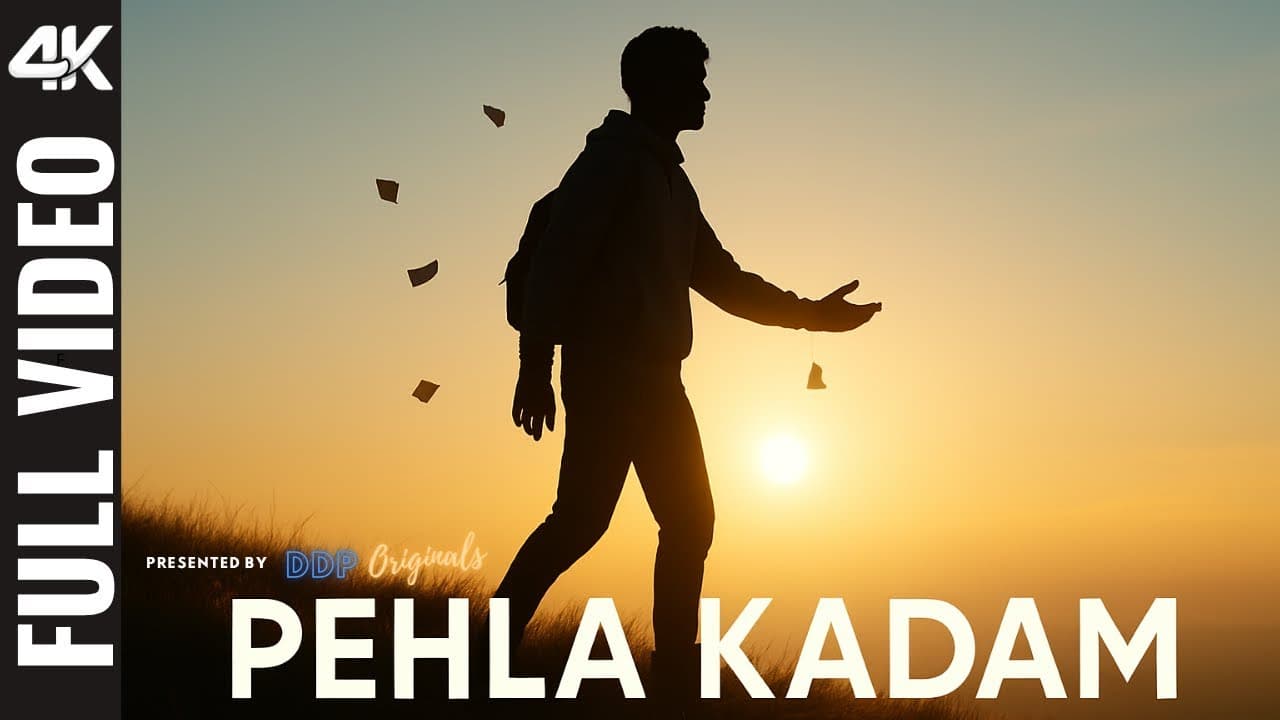 Pehla Kadam (Official Music Video) | Hindi Song | DDP Originals